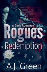 Rogue's Redemption - A J Green - 9798235096028
