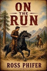 On The Run - Ross Phifer - 9798235106451