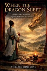 When the Dragon Slept - Mirabel Qingshan - 9798235112438
