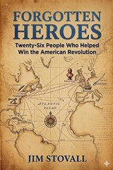 Forgotten Heroes - Jim Stovall - 9798235118430