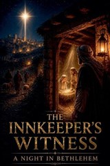 The Innkeeper's Witness - Daniel Whitaker - 9798235120891