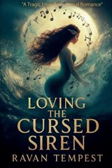 Loving the Cursed Siren - Ravan Tempest - 9798235124936