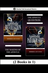 Apostolic Ministry Revival Deluxe Edition (2 Books in 1): The Apostolic Revolution & The Apostolic Paradigm Shift - Roderick Levi Evans - 9798235133945