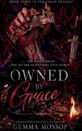 Owned by Grace - Gemma Mossop - 9798235136199