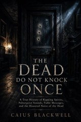 The Dead Do Not Knock Once - Caius Blackwell - 9798235151567