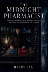 The Midnight Pharmacist - Henry Lam - 9798235152687