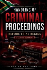 Handling of Criminal Proceedings - Walter Mahlangu - 9798235153981