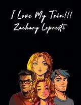 I Love My Trin!!! - Zachary Lopresti - 9798235155343