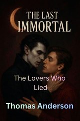 The Lovers Who Lied - Thomas Anderson - 9798235156562