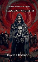 Blood of Ancients - David Robinson - 9798235159488