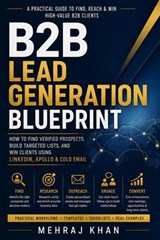 B2B Lead Generation Blueprint - MEHRAJ KHAN - 9798235166622