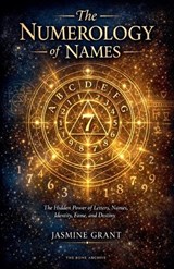 The Numerology of Names - Jasmine Grant - 9798235175198