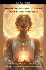 Advanced Archangel Alchemy - Kg Stiles - 9798235190108