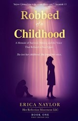 Robbed of a Childhood - Erica Naylor - 9798235192423
