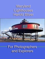 Maryland Lighthouses - Harold Stiver - 9798235194342