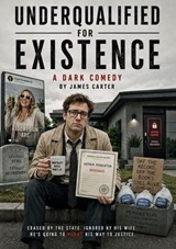 Underqualified for Existence - James Carter - 9798235199842