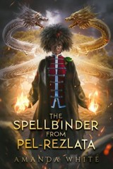The Spellbinder from Pel-rezlata - Amanda White - 9798235219090