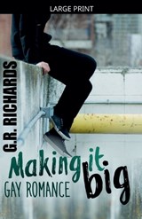 Making It Big - G R Richards - 9798235231597