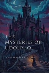 The Mysteries of Udolpho - Ann Ward Radcliffe - 9798235249134
