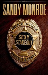 Sexy Stakeout - Sandy Monroe - 9798235251892