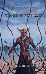 Wrath of Severants - David Robinson - 9798235257108