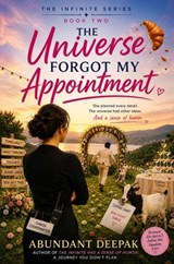 The Universe Forgot My Appointment - Abundant Deepak - 9798235258631