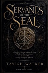 Servants of the Seal - Tavish Walker - 9798235261952