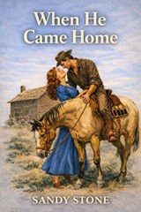 When He Came Home - Sandy Stone - 9798235262980