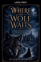 Where the Wolf Waits - Niamh Rowan - 9798235269040