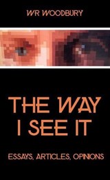 The Way I See It - WR Woodbury - 9798235270725