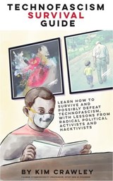 Technofascism Survival Guide - Kim Crawley - 9798235271142