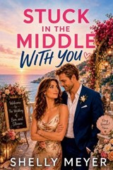 Stuck in the Middle with You - Shelly Meyer - 9798235292123