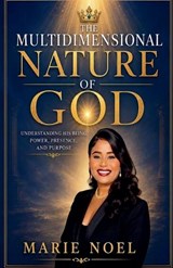 The Multidimensional Nature Of God - Marie Noel - 9798235294035