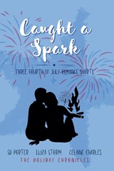 Caught a Spark - Eliza Storm ; Celaine Charles ; Sd Porter - 9798235304666
