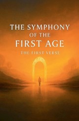 The Symphony of The First Age - Jerry Wright - 9798235315945