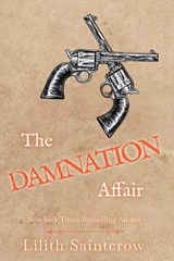 The Damnation Affair - Lilith Saintcrow - 9798235317772