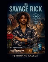 The Savage Rick - Ferdinand Kalela - 9798235319103
