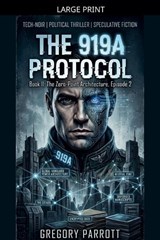 The 919A Protocol - Gregory Parrott - 9798235333468