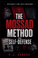 The Mossad Method for Self-Defense - P J Agness - 9798235336117