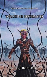 Wrath of Severants - David Robinson - 9798235346925
