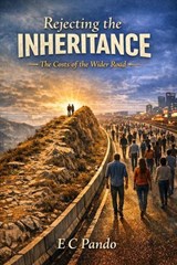 Rejecting The Inheritance - E C Pando - 9798235357273