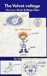 The Velvet voltage, Marrow, Muck & Magic Door - Debra Costello ; Gary Costello - 9798235358140