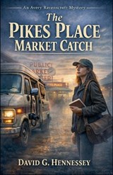 The Pikes Place Market Catch - David G Hennessey - 9798235361874