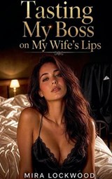 Tasting My Boss on My Wife's Lips - Mira Lockwood - 9798235367821