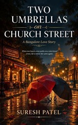 Two Umbrellas on Church Street - Suresh Patel - 9798235371965
