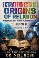 Extraterrestrial Origins of Religion - Neil Bose - 9798235372306