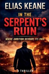 In the Serpent's Ruin - Elias Keane - 9798235388314
