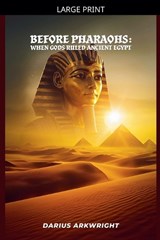 Before Pharoahs - Darius Arkwright - 9798235390904