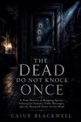 The Dead Do Not Knock Once - Caius Blackwell - 9798235393509