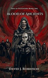 Blood of Ancients - David Robinson - 9798235397446